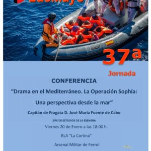 «Drama en el Mediterráneo. La operación Sophia: una perspectiva desde la mar»